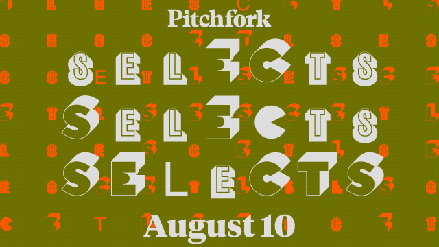 10 Songs You Should Listen to Now: This Weekâ€™s Pitchfork Selects Playlist